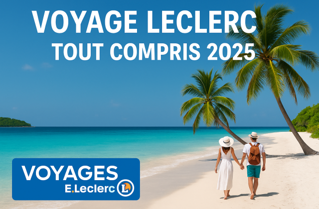 Leclerc Voyage 2026 : Offres Tout Compris Pas Chères, Paiement en Plusieurs Fois & Bons Plans